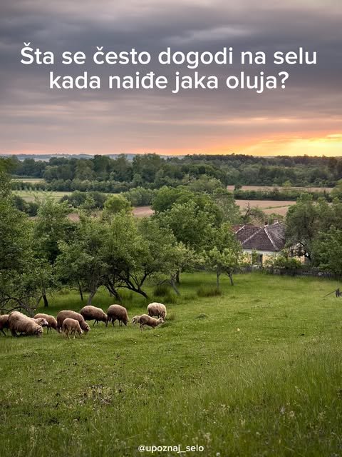 Pitamo se šta se dogodi na selu kada nastane jaka oluja